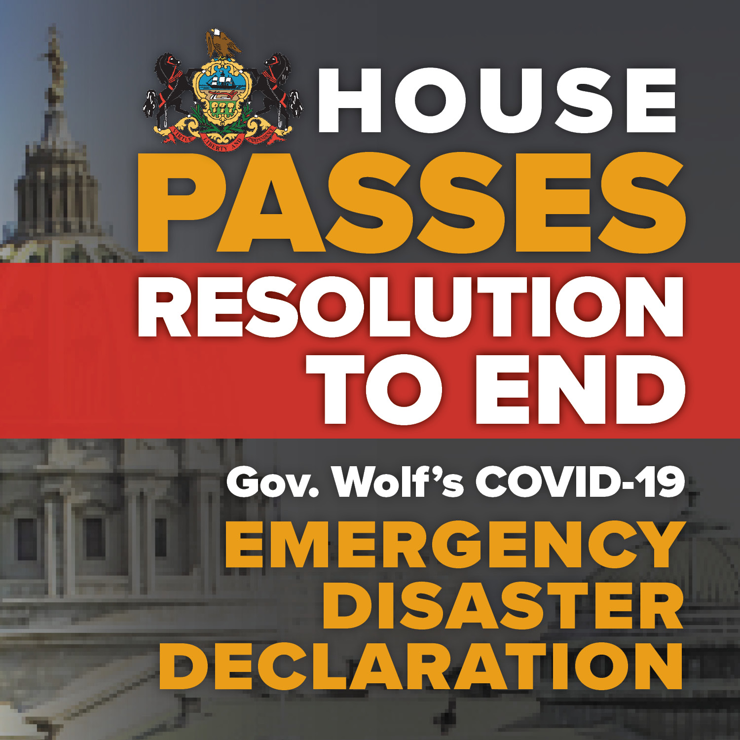 Pennsylvania House Republicans Vote to Terminate Gov. Wolf’s COVID-19 Emergency Disaster Declaration